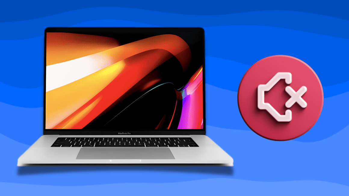 No Sound in MacBook? Try These 8 Easy Fixes