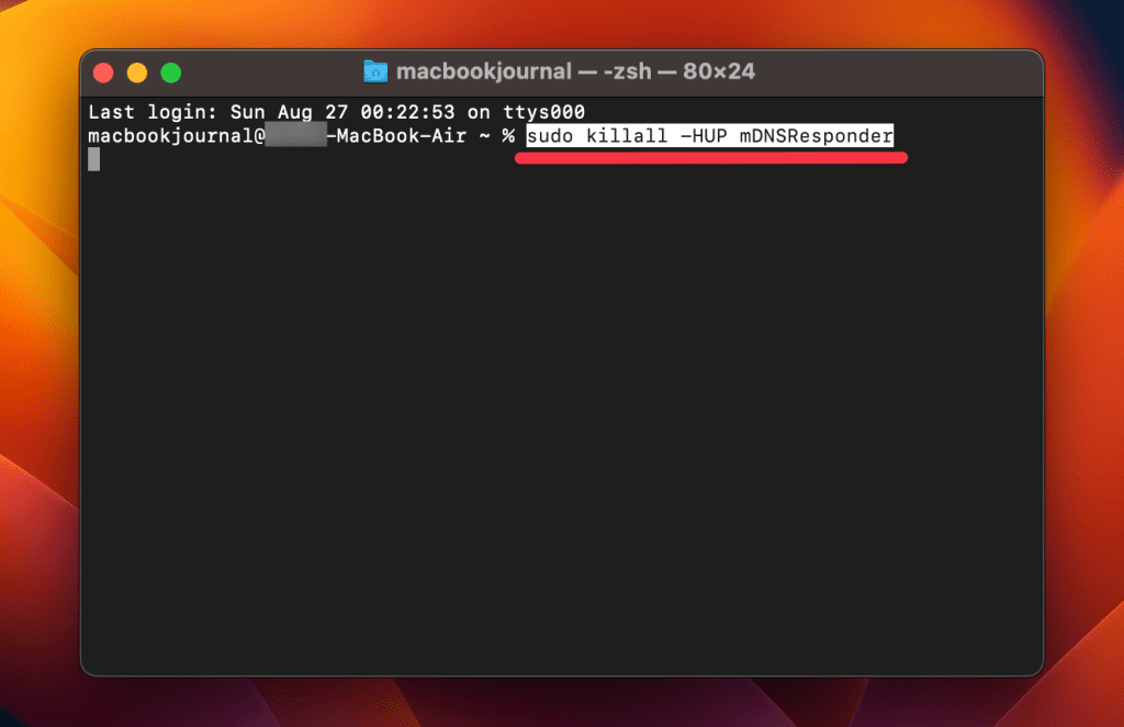 type sudo killall hup mdnsresponder in terminal